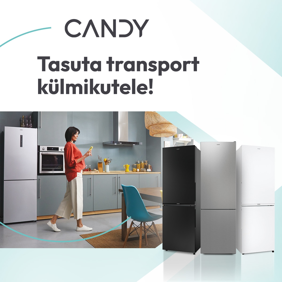 Tasuta transport Candy külmikutele (v.a minikülmikud: 86 cm või väiksemad)